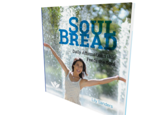 Soul Bread Free Ebook. Daily affirmations that feeds the soul